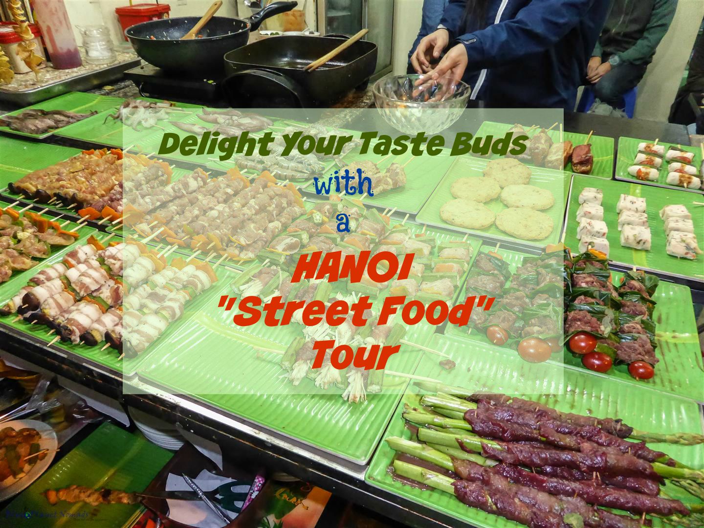 Delight your taste buds with a Hanoi “Street Food” Tour